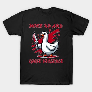 goose chose violence T-Shirt